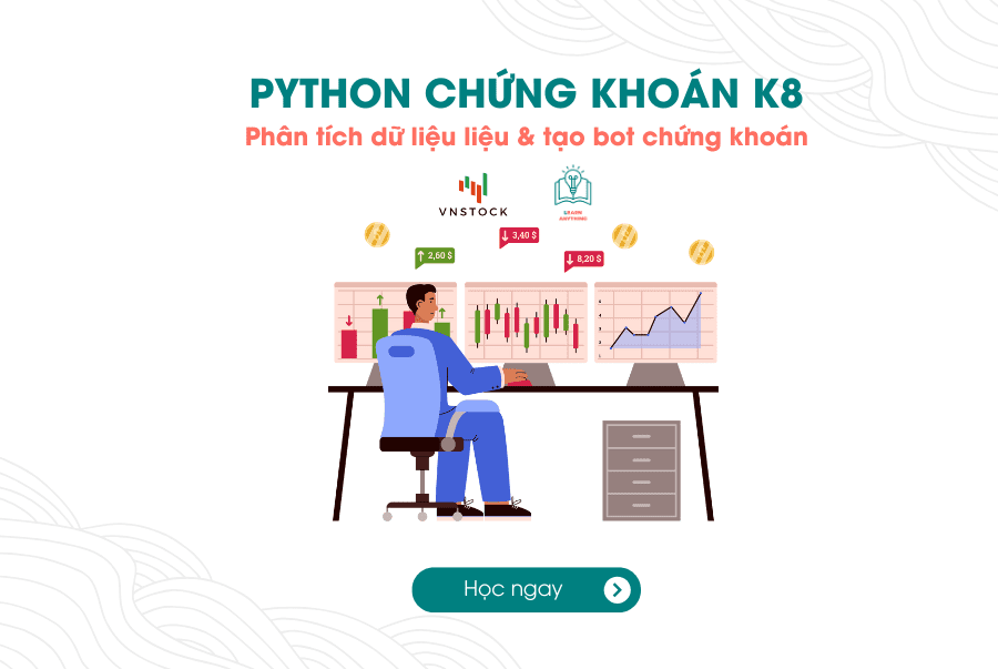 Python Phân tích dữ liệu & Tạo bot chứng khoán K7